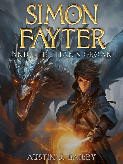 Title details for Simon Fayter and the Titan's Groan by Austin J. Bailey - Wait list